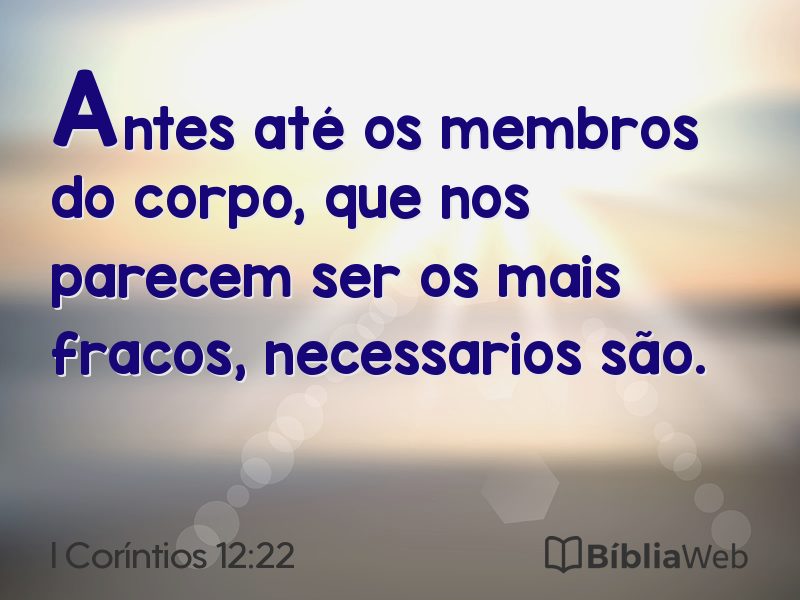 I Coríntios 12:22 em imagem para compartilhar