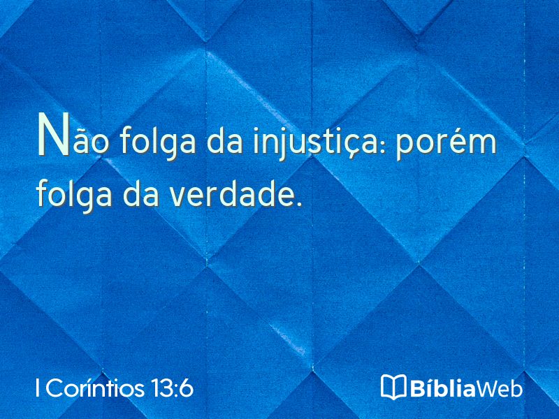 I Coríntios 13:6 em imagem para compartilhar