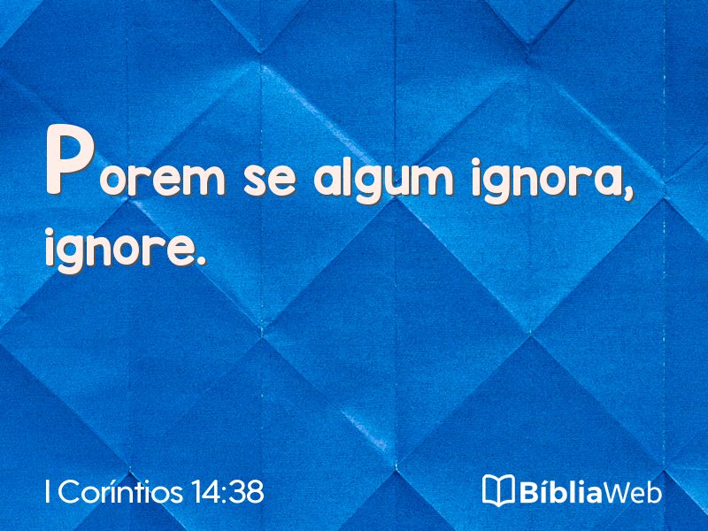 I Coríntios 14:38 em imagem para compartilhar