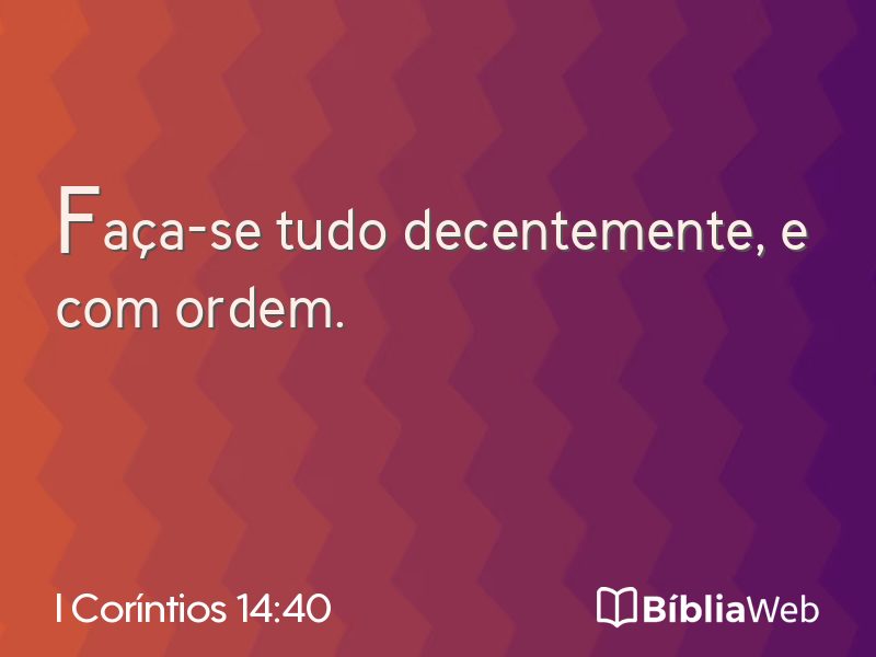 I Coríntios 14:40 em imagem para compartilhar