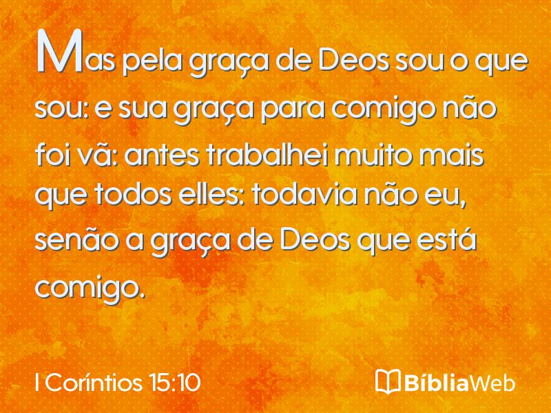 I Coríntios 15:10 em imagem para compartilhar
