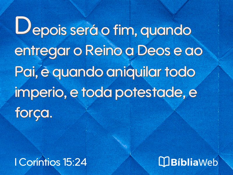 I Coríntios 15:24 em imagem para compartilhar