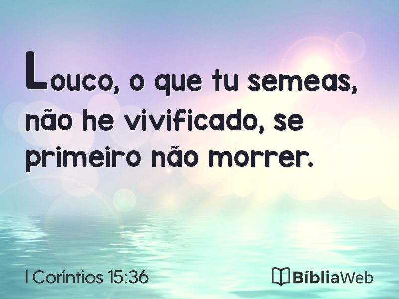 I Coríntios 15:36 em imagem para compartilhar