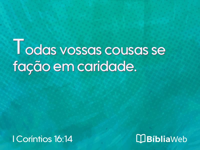 I Coríntios 16:14 em imagem para compartilhar