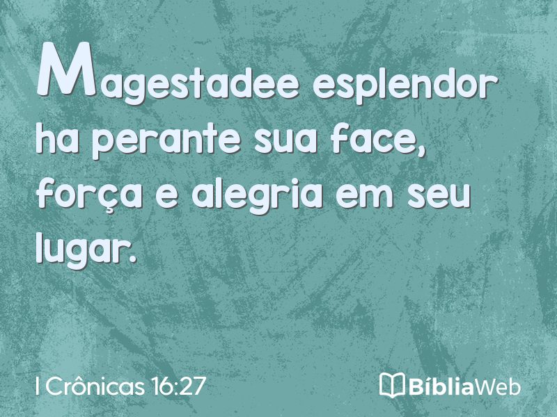 I Crônicas 16:27 em imagem para compartilhar