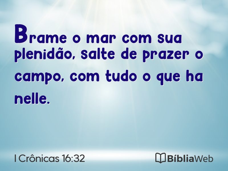 I Crônicas 16:32 em imagem para compartilhar