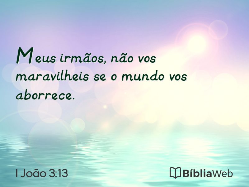 I João 3:13 em imagem para compartilhar