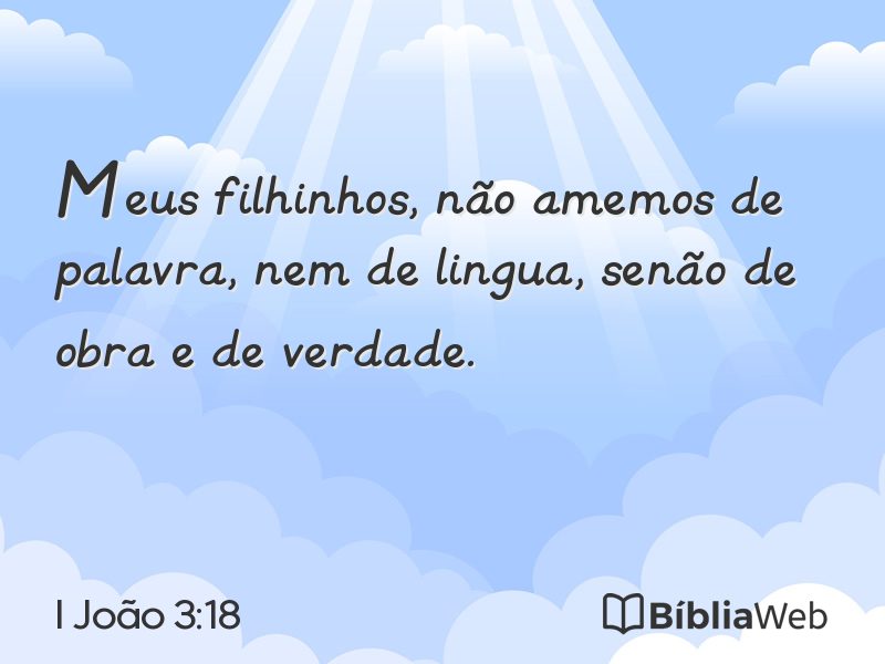 I João 3:18 em imagem para compartilhar