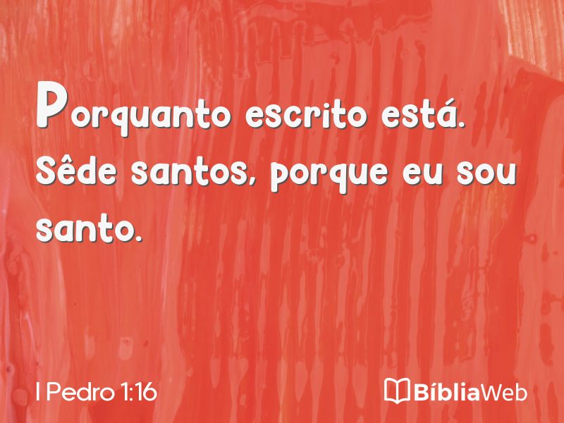 I Pedro 1:16 em imagem para compartilhar
