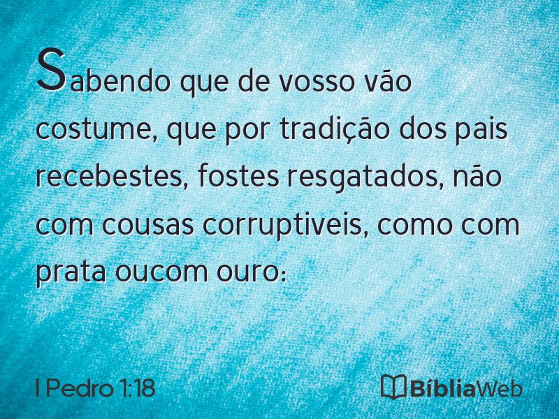 I Pedro 1:18 em imagem para compartilhar