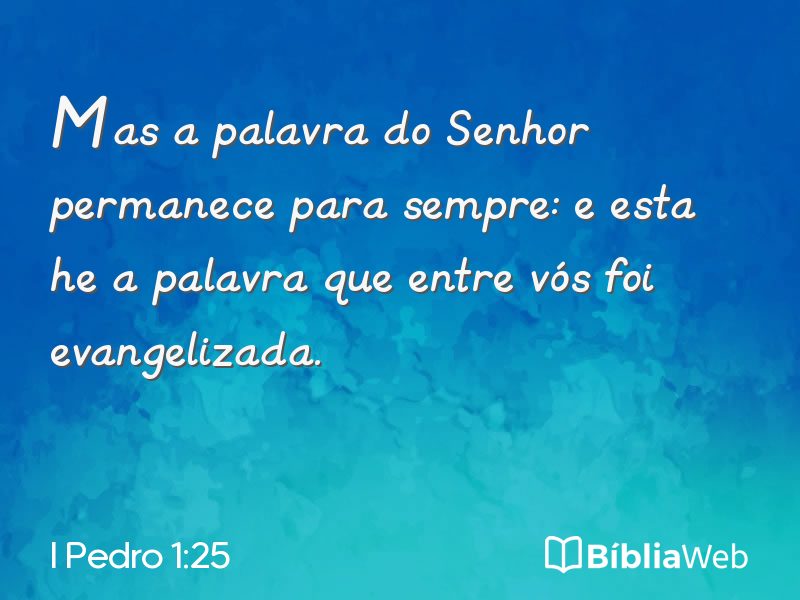 I Pedro 1:25 em imagem para compartilhar