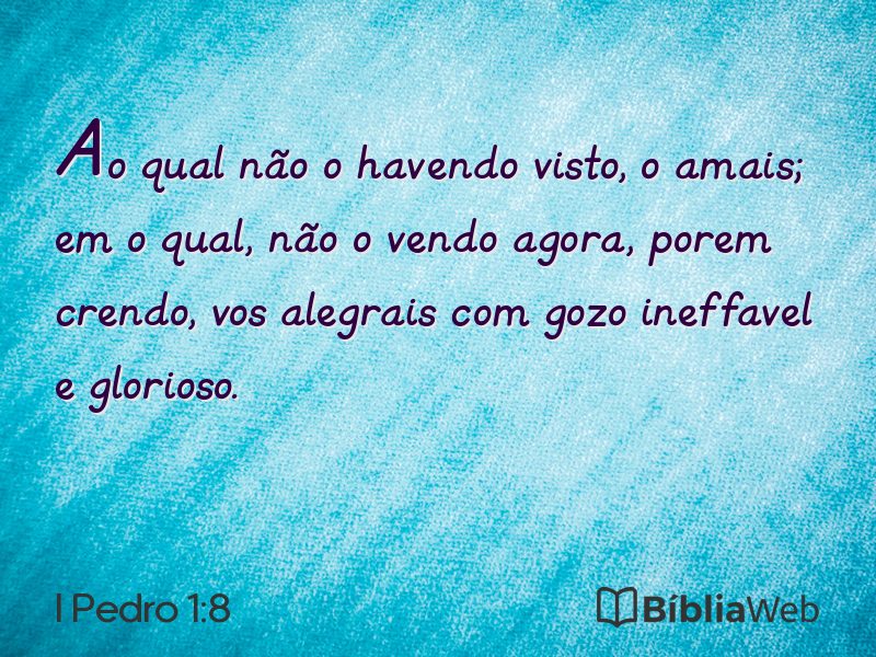 I Pedro 1:8 em imagem para compartilhar