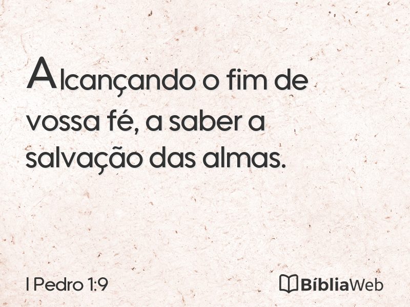 I Pedro 1:9 em imagem para compartilhar