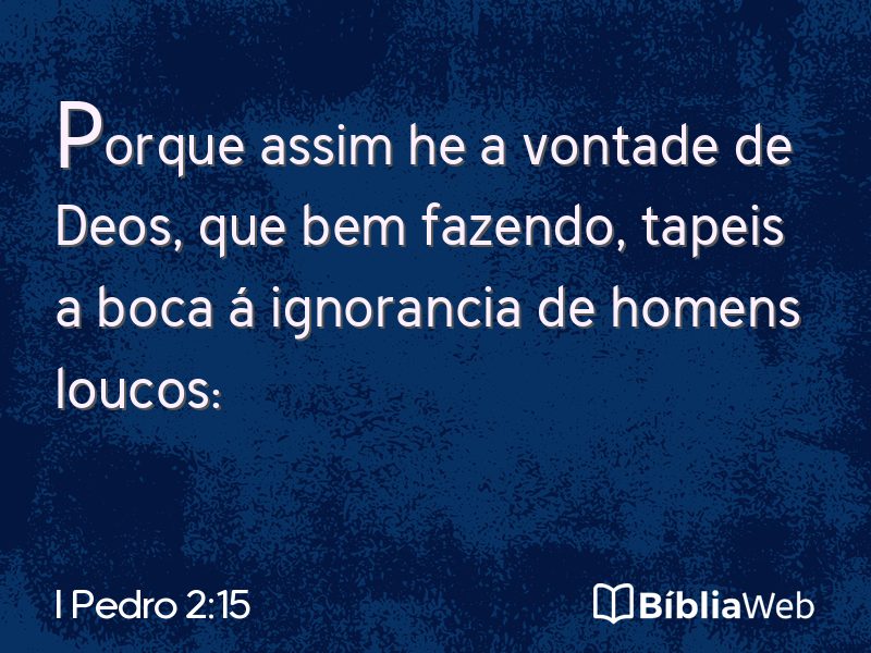 I Pedro 2:15 em imagem para compartilhar