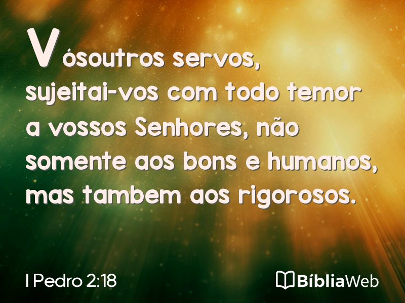 I Pedro 2:18 em imagem para compartilhar