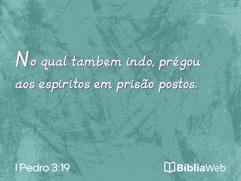 I Pedro 3:19 em imagem para compartilhar