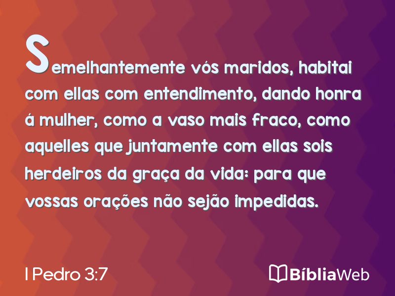 I Pedro 3:7 em imagem para compartilhar
