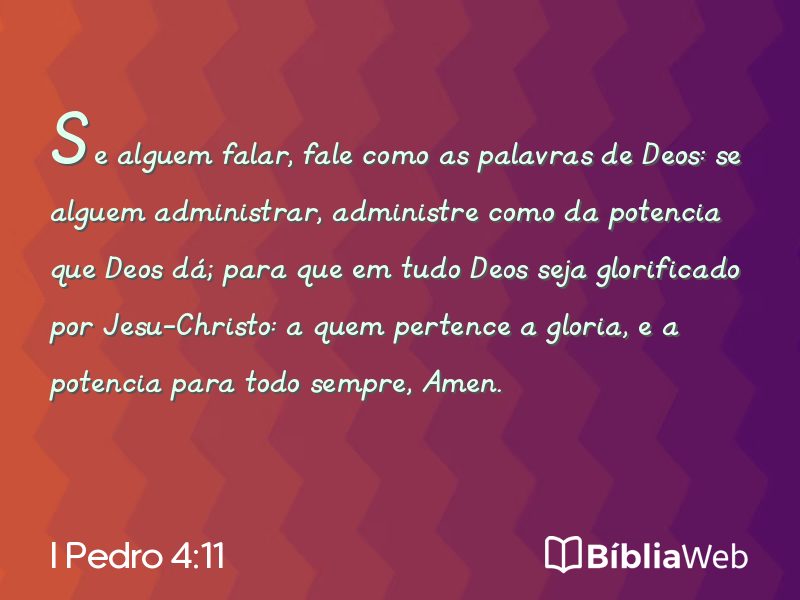 I Pedro 4:11 em imagem para compartilhar