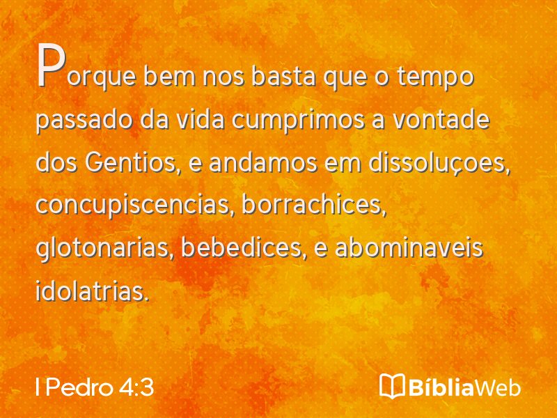 I Pedro 4:3 em imagem para compartilhar