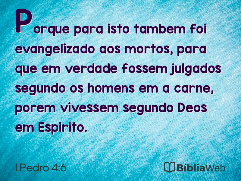 I Pedro 4:6 em imagem para compartilhar