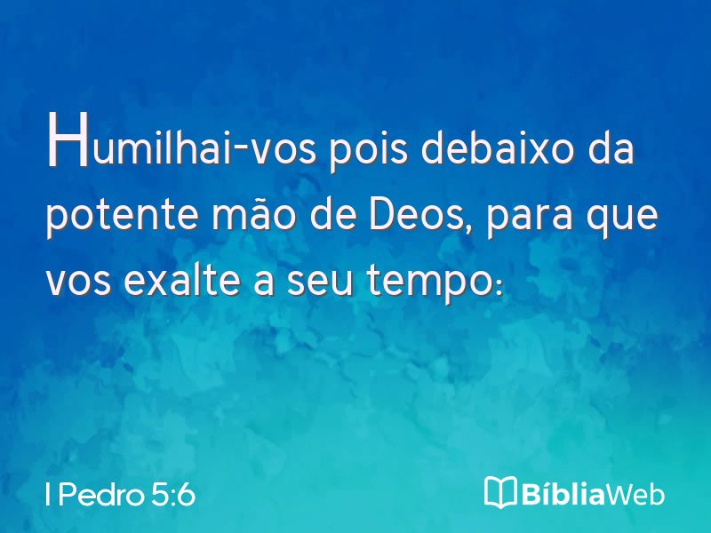 I Pedro 5:6 em imagem para compartilhar