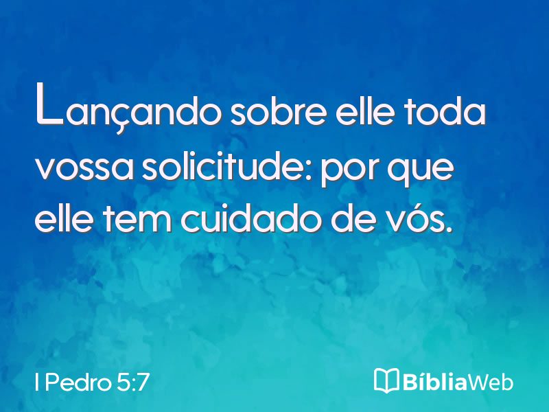 I Pedro 5:7 em imagem para compartilhar