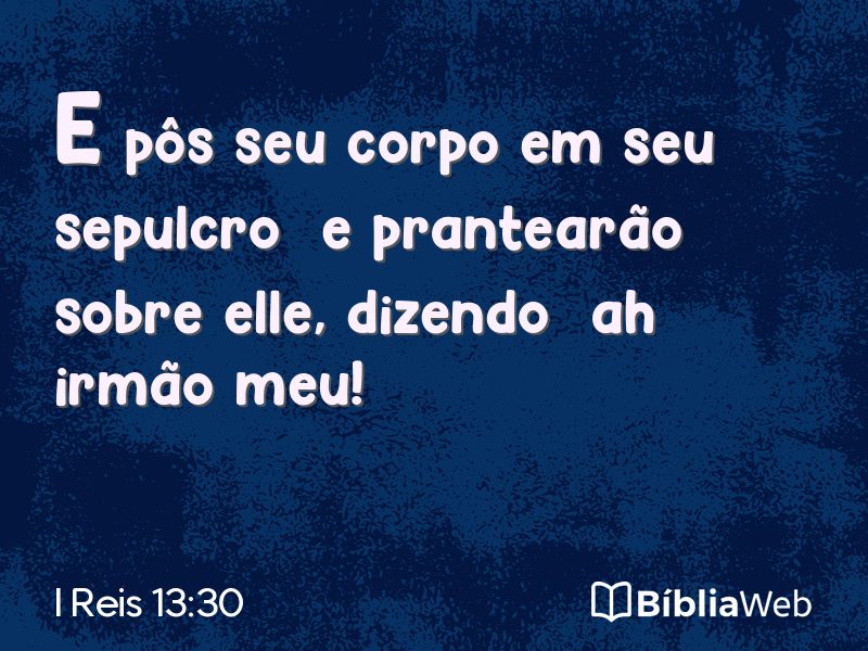 I Reis 13:30 em imagem para compartilhar
