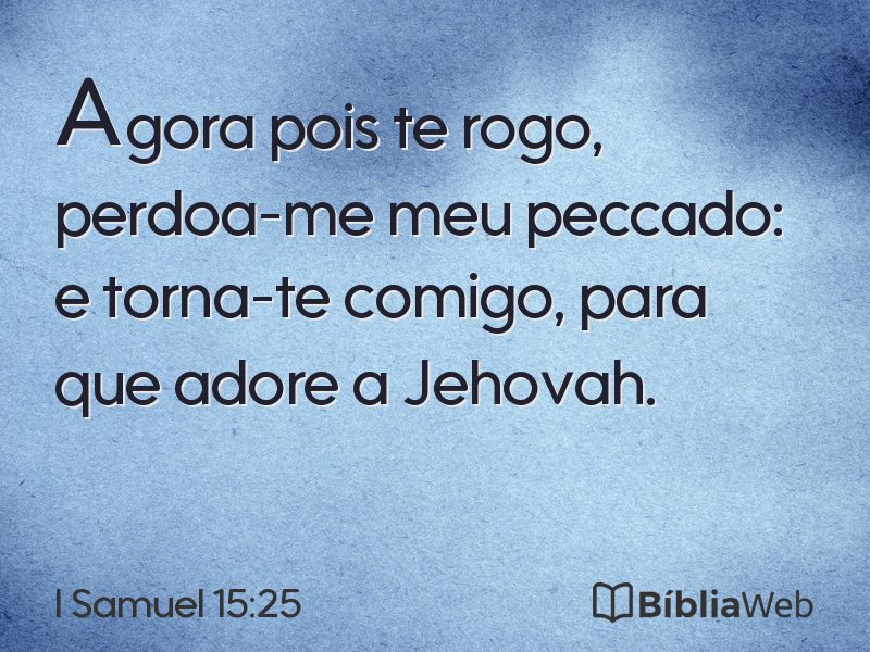 I Samuel 15:25 em imagem para compartilhar