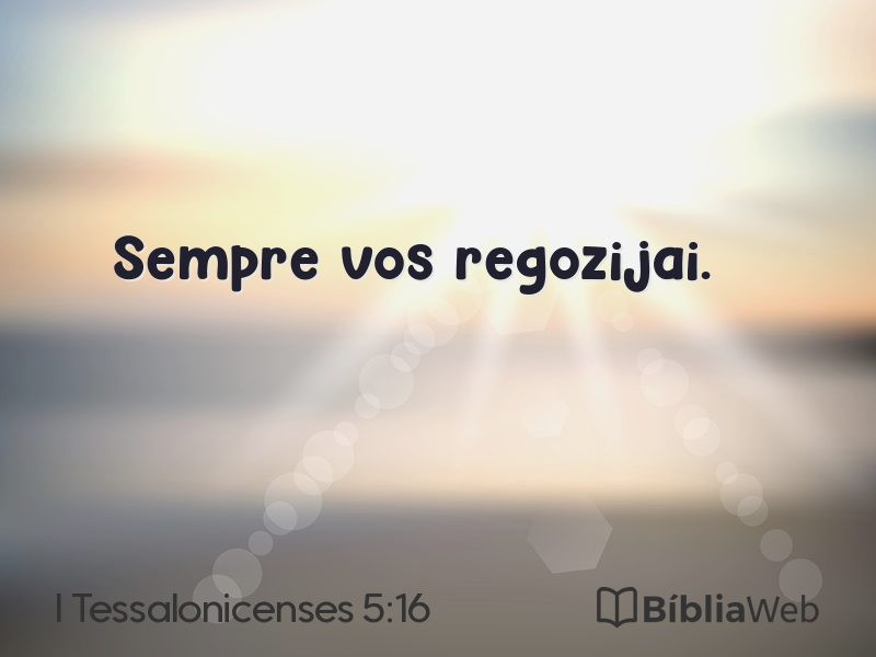I Tessalonicenses 5:16 em imagem para compartilhar