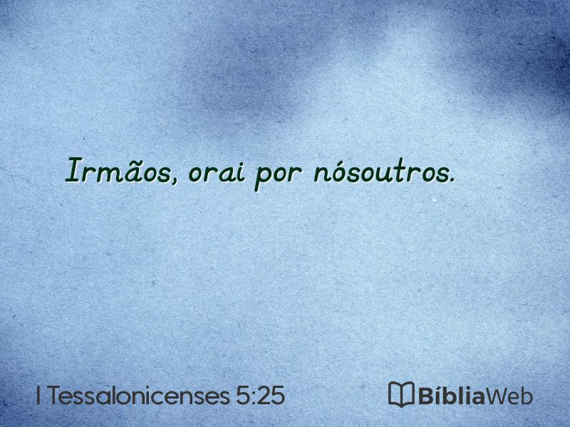 I Tessalonicenses 5:25 em imagem para compartilhar