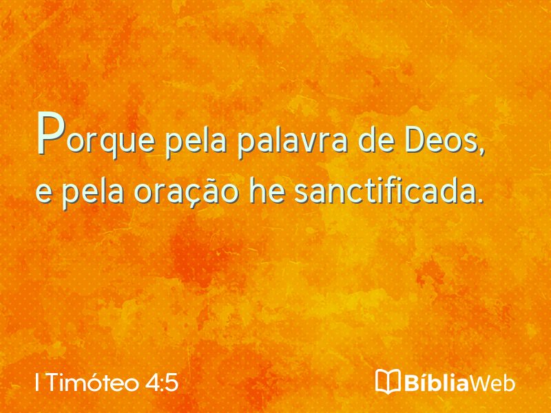 I Timóteo 4:5 em imagem para compartilhar