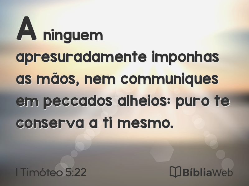 I Timóteo 5:22 em imagem para compartilhar