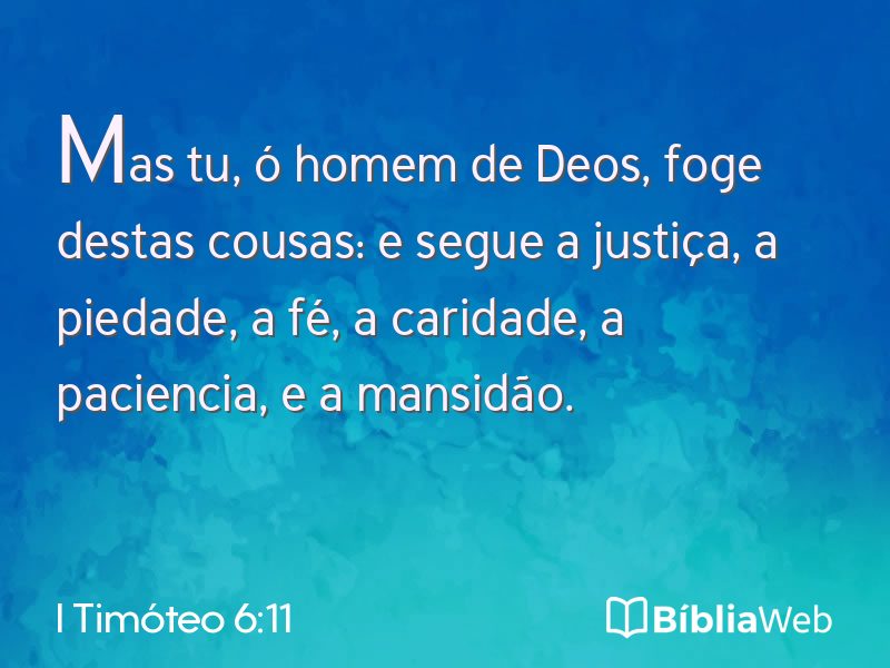I Timóteo 6:11 em imagem para compartilhar