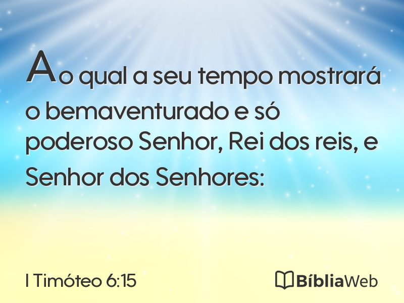 I Timóteo 6:15 em imagem para compartilhar