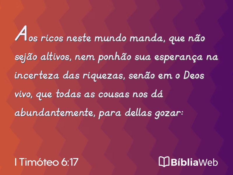I Timóteo 6:17 em imagem para compartilhar