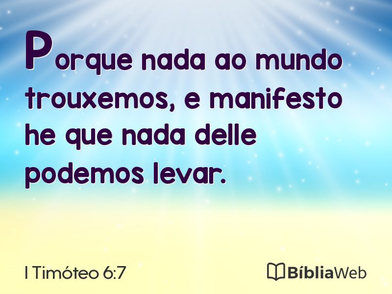 I Timóteo 6:7 em imagem para compartilhar