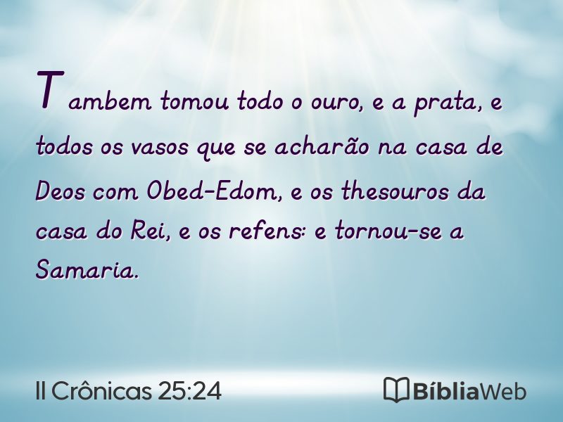 II Crônicas 25:24 em imagem para compartilhar