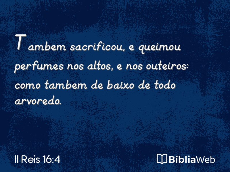II Reis 16:4 em imagem para compartilhar