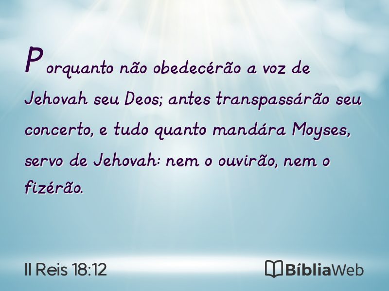 II Reis 18:12 em imagem para compartilhar