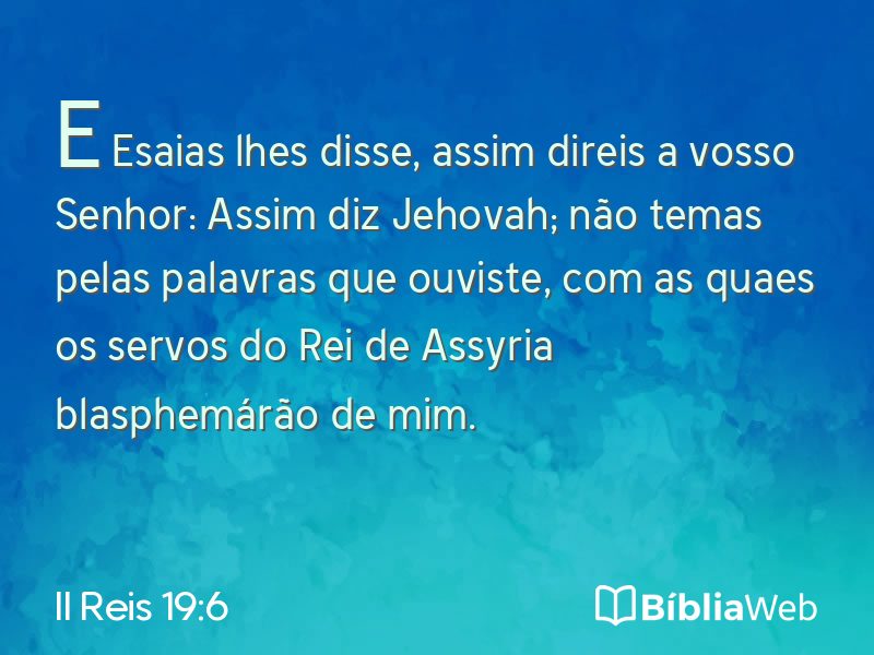 II Reis 19:6 em imagem para compartilhar