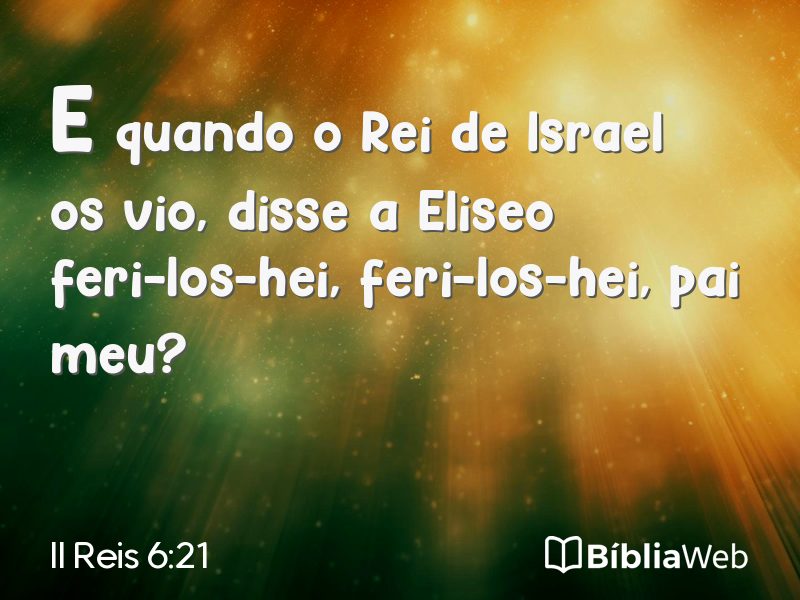 II Reis 6:21 em imagem para compartilhar