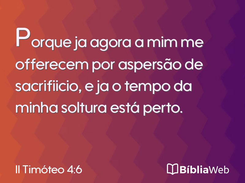 II Timóteo 4:6 em imagem para compartilhar