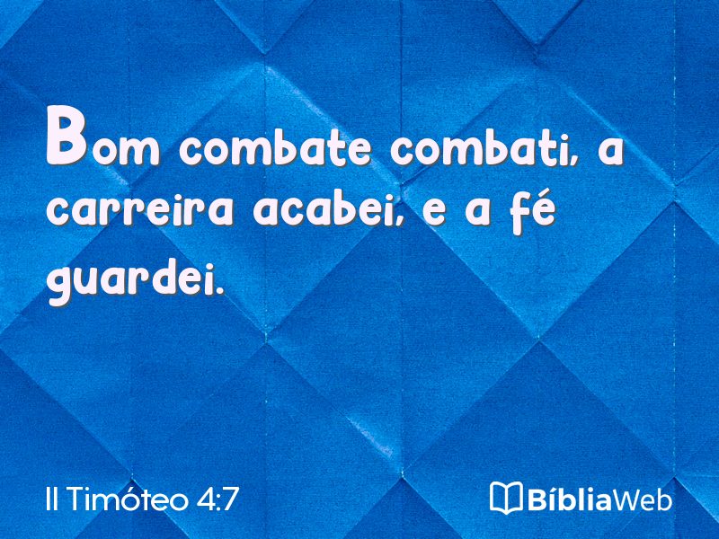 II Timóteo 4:7 em imagem para compartilhar