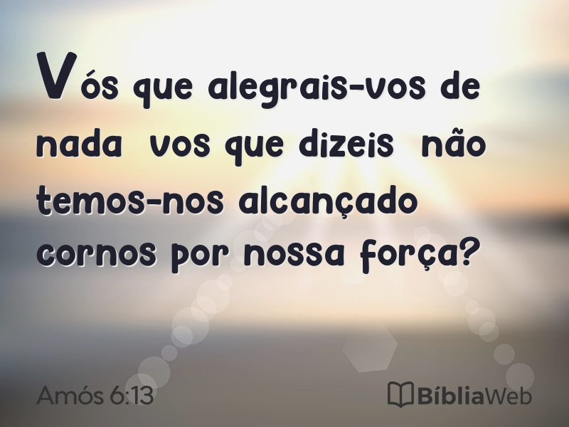Amós 6:13 em imagem para compartilhar