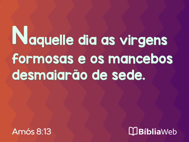 Amós 8:13 em imagem para compartilhar