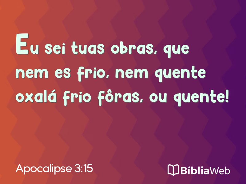 Apocalipse 3:15 em imagem para compartilhar