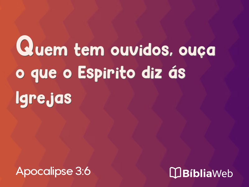Apocalipse 3:6 em imagem para compartilhar