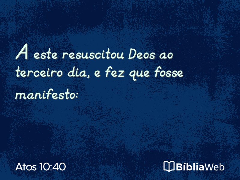 Atos 10:40 em imagem para compartilhar