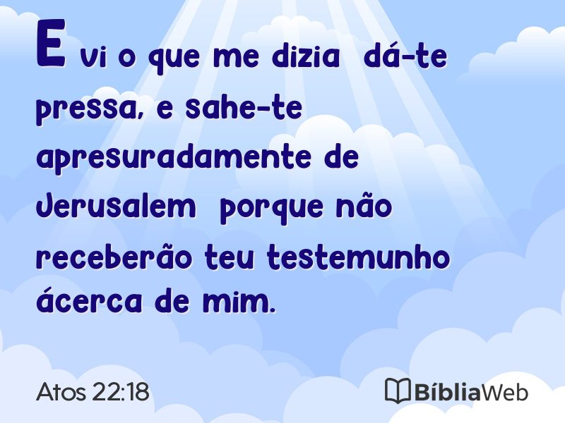 Atos 22:18 em imagem para compartilhar