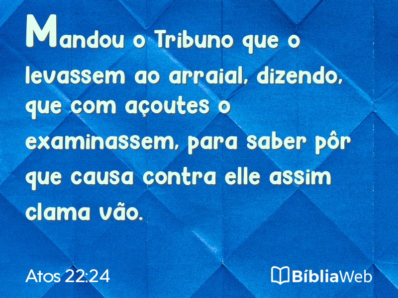 Atos 22:24 em imagem para compartilhar